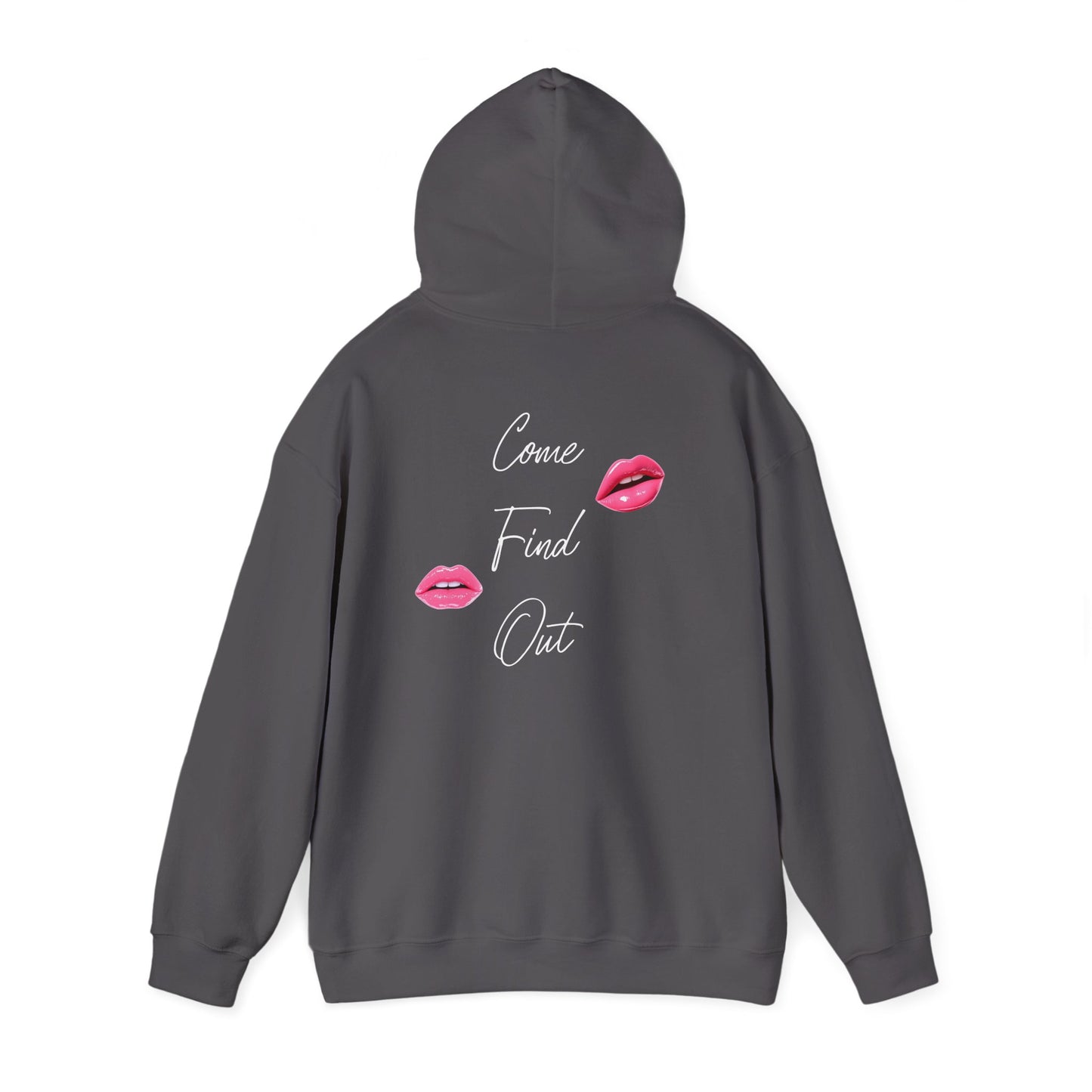 Comfortable Come Find Out Hoodie