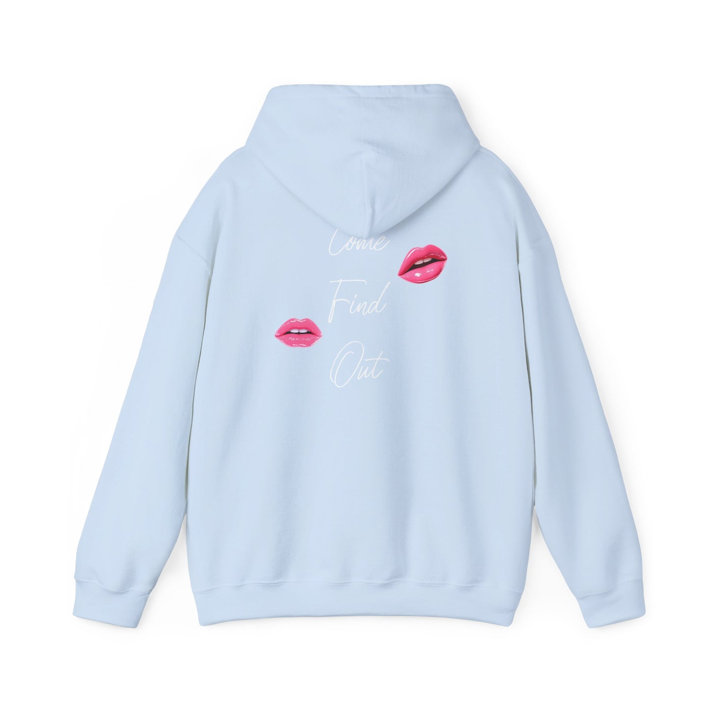 Comfortable Come Find Out Hoodie