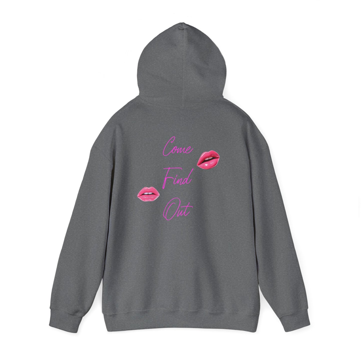 Comfortable Come Find Out Hoodie