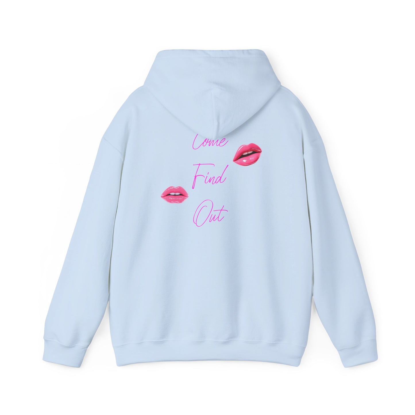 Comfortable Come Find Out Hoodie