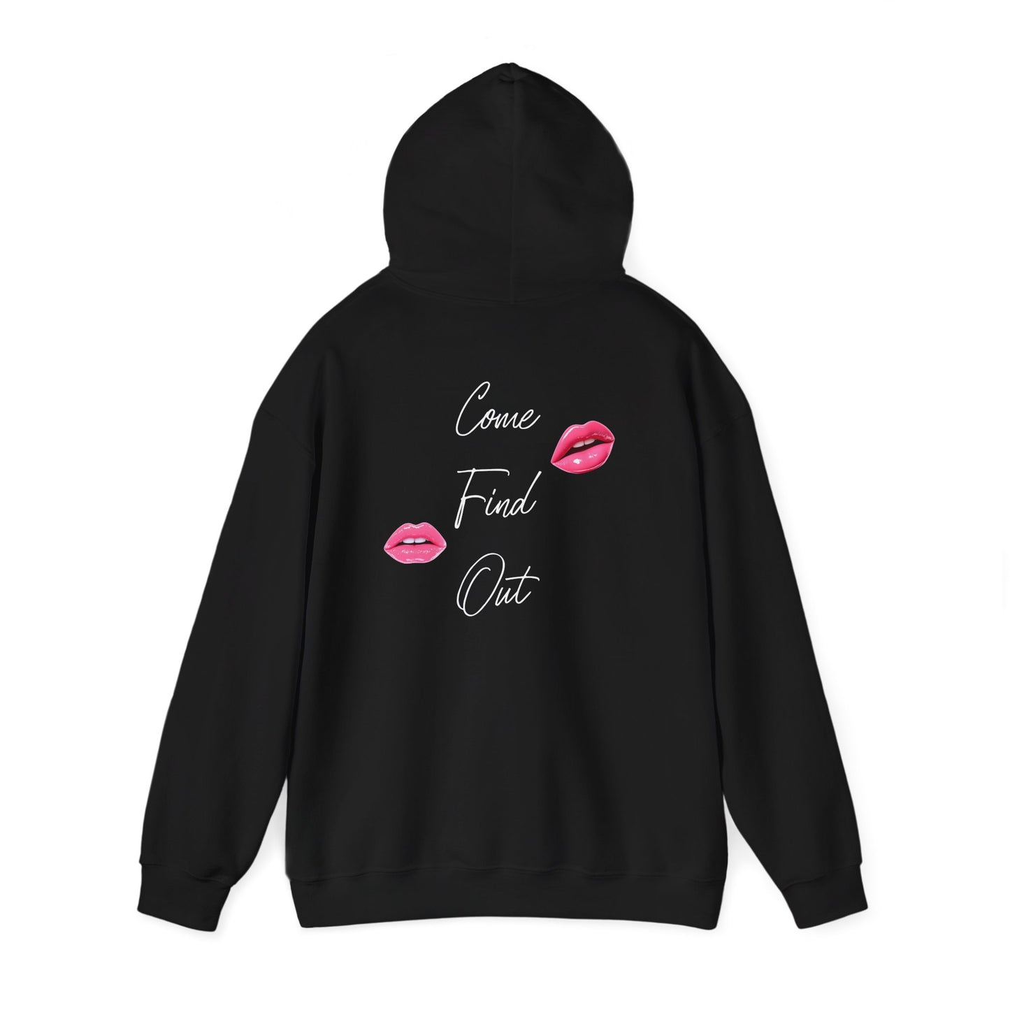 Comfortable Come Find Out Hoodie
