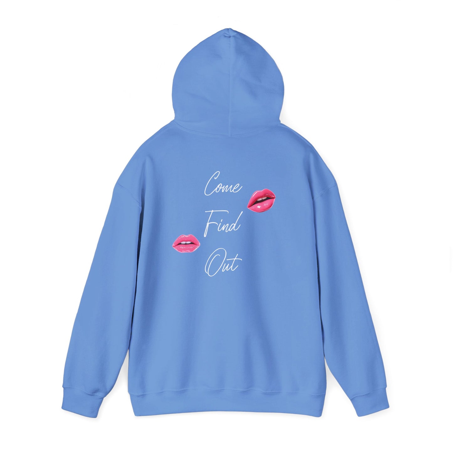 Comfortable Come Find Out Hoodie