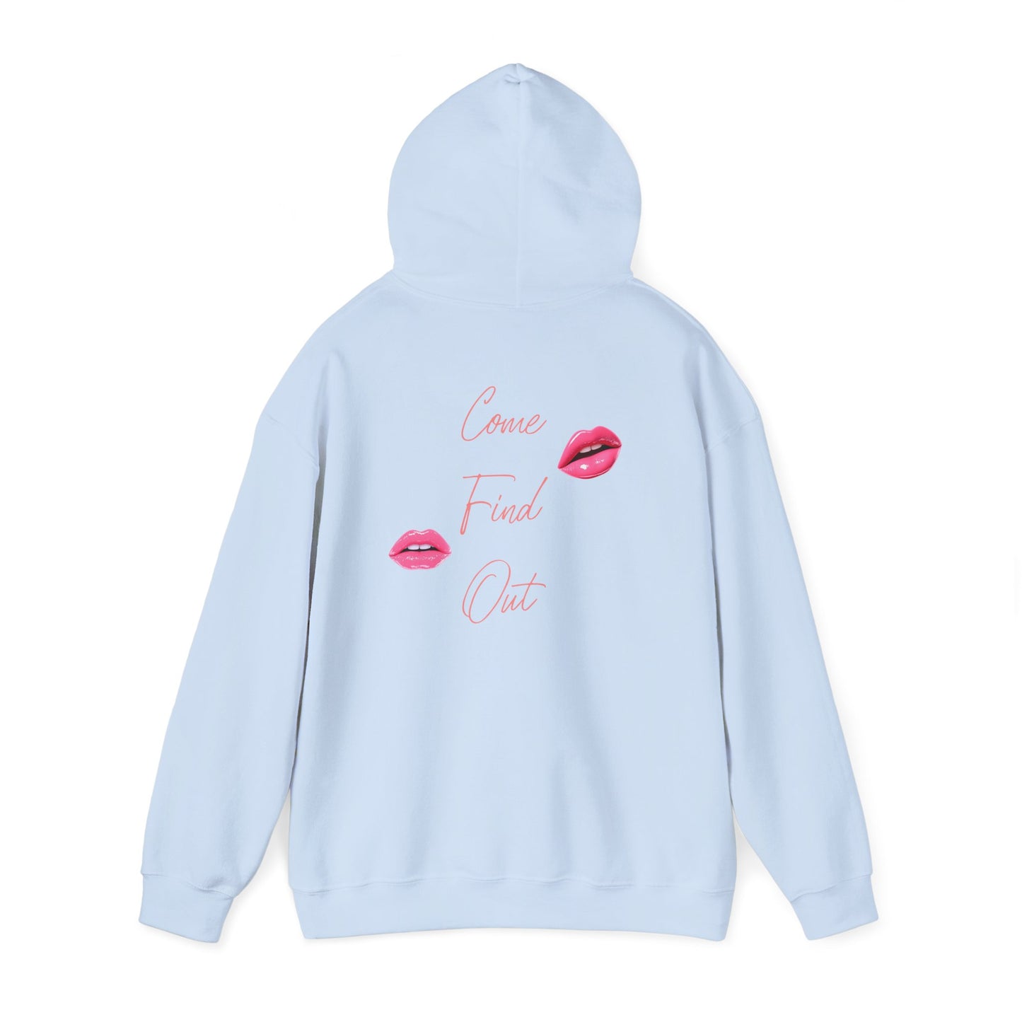 Comfortable Come Find Out Hoodie